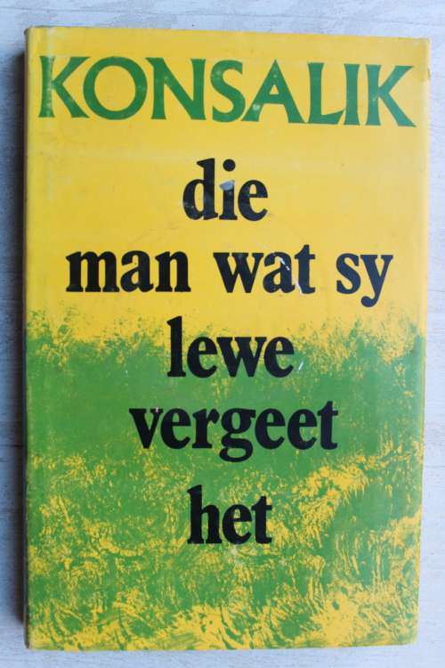 Die man wat sy lewe vergeet het  - Konsalik