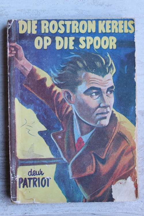Die Rostron-kerels  op die spoor - Patriot