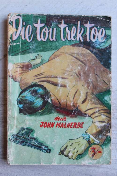 Die tou trek toe - John Malherbe   Bokboek