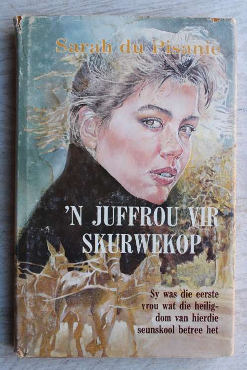 Sarah du Pisanie - ` Juffrou vir Skurwekop