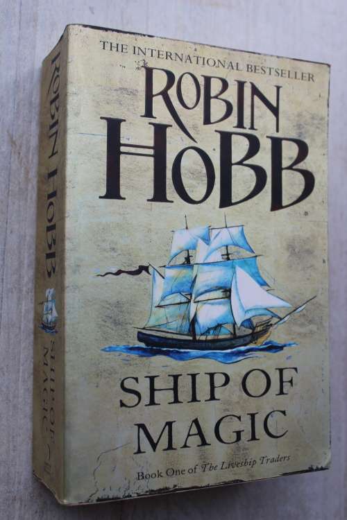 Ship of Magic - Robin Hobb    - Book 1 of the Liveship Traders