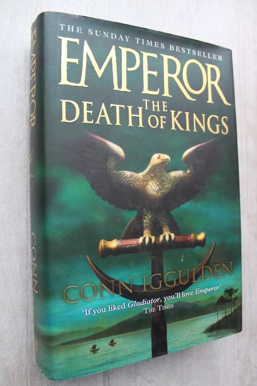 Emperor The Death Of Kings - Conn Iggulden