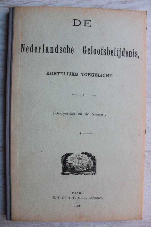De Nederlandsche Geloofsbelijdenis kortelijks toegelicht