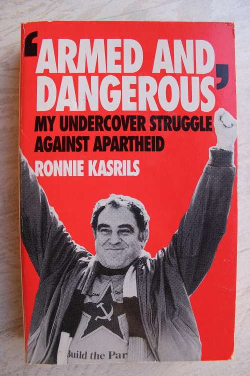 Ronnie Kasrils Armed and Dangerous