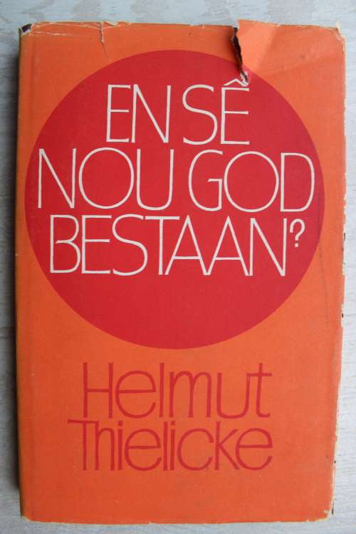 En se nou God bestaan? Helmut Thielicke