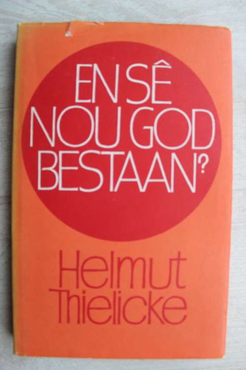 En se nou God bestaan? Helmut Thielicke