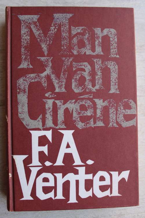 Man van Cirene -- F.A. Venter