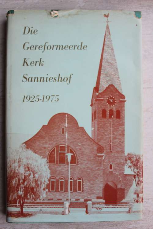 Die Gereformeerde Kerk Sannieshof 1925-75   - Spoelstra