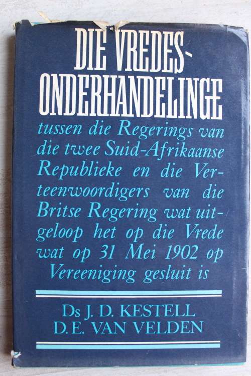 Die Vredesonderhandelinge - Ds.J.D.Kestell & D.E.Van Velden