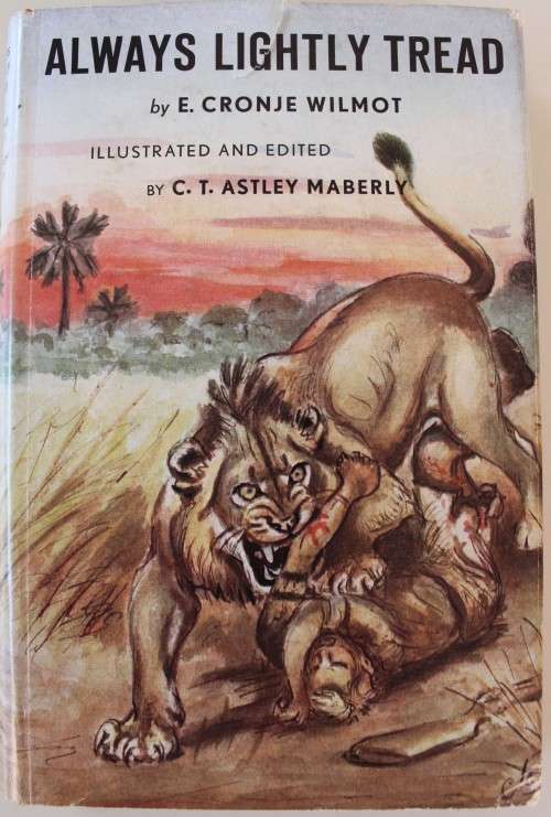 Always lightly tread. E. Cronje Wilmot, illustrated by CT Astley Maberly