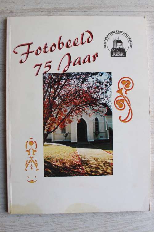 Gereformeerde Kerk Ventersdorp fotoblad 75 jaar