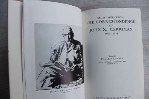 Selections From the Correspondence of J. X. Merriman 1905 - 1924