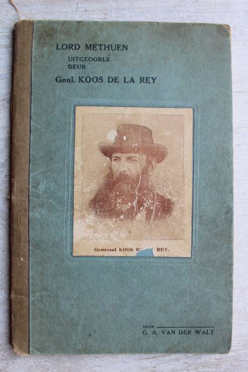 LORD METHUEN UITOORLE DEUR GENERAAL KOOS DE LA REY - Van der Walt
