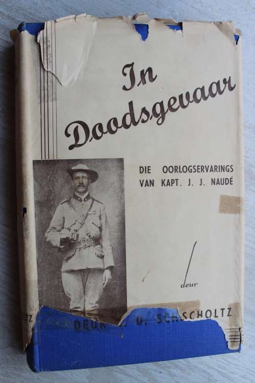 In doodsgevaar - Oorlogservarings van Kaptein Naude - Scholtz