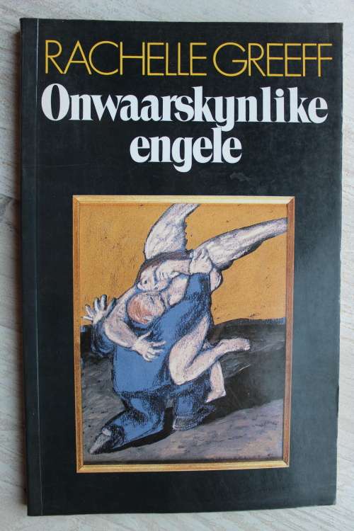 Onwaarskynlike engele - Rachelle Greeff