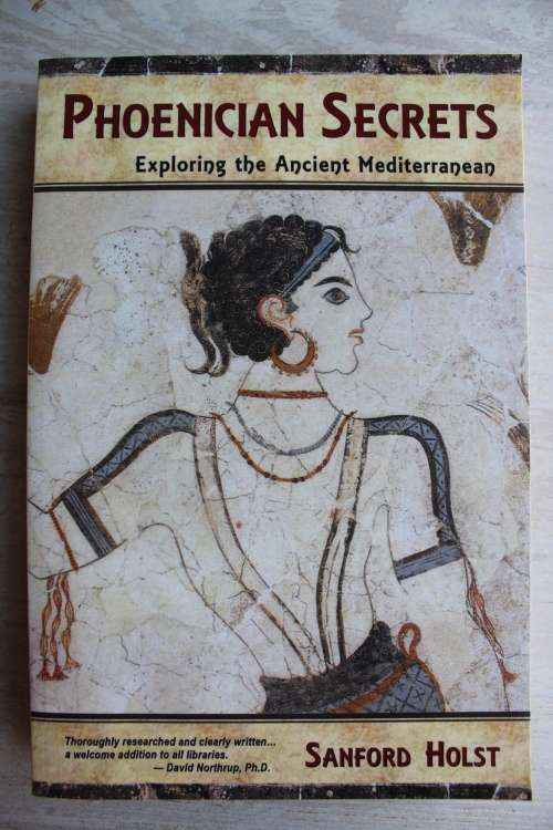 Phoenician Secrets: Exploring the Ancient Mediterranean - Holst