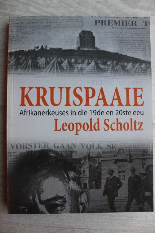 KRUISPAAIE. Afrikanerkeuses in die 19de en 20ste eeu. Leopold Scholtz
