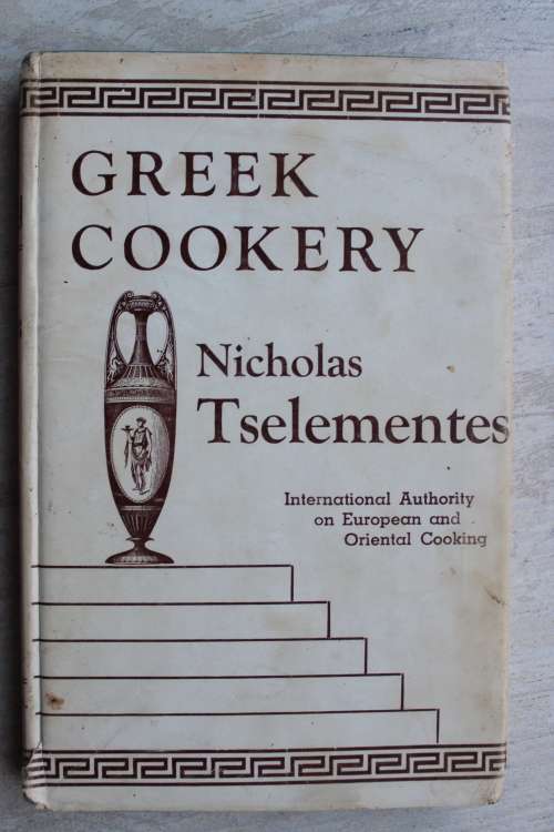 Greek Cookery -  Nicholas Tselementes