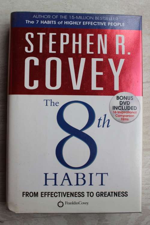 The 8th Habit - From Effectiveness to Greatness: Stephen R. Covey (Hardcover)