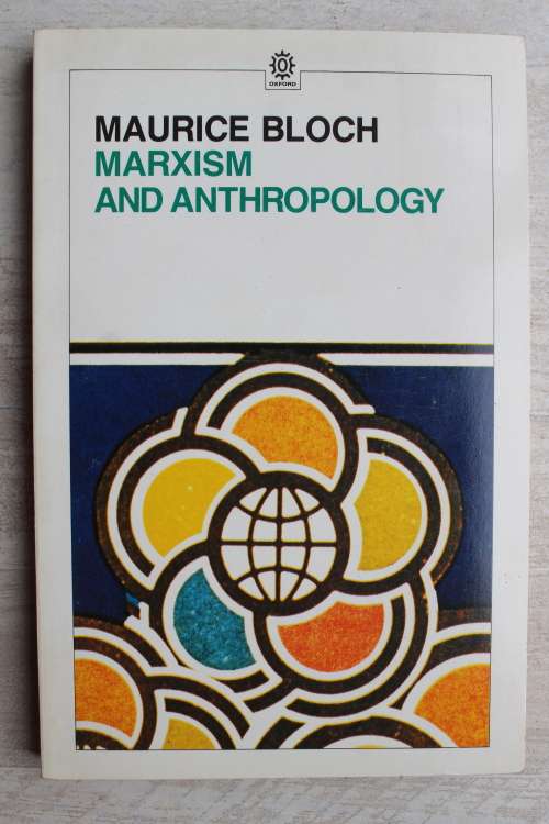 Marxism and Anthropology - Bloch