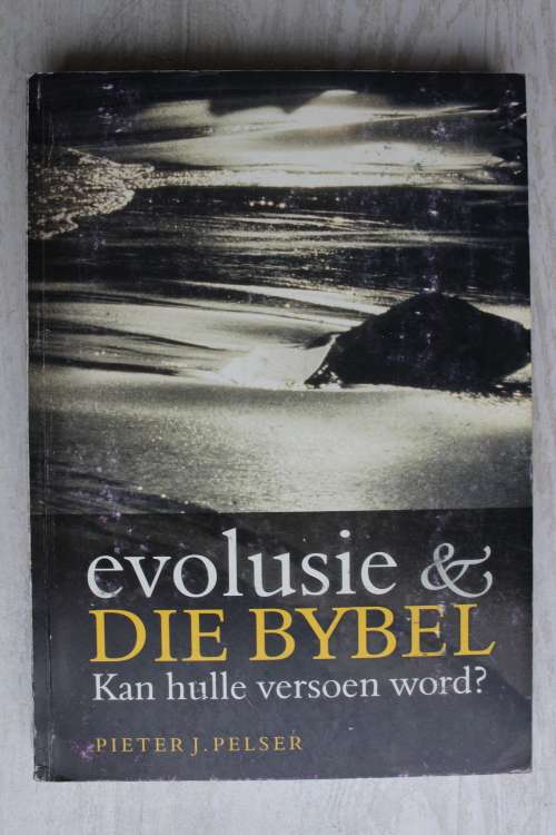 Evolusie en die Bybel, kan hulle versoen word? - Pelser