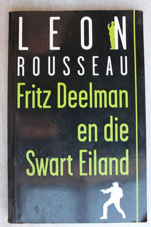 Fritz Deelman en die Swart Eiland -  Leon Rousseau