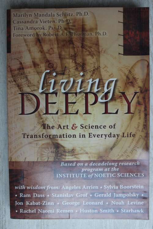 Living Deeply: The Art & Science of Transformation in Everyday Life