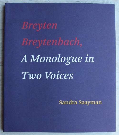 Breyten Breytenbach, A Monologue in Two Voices | Sandra Saayman