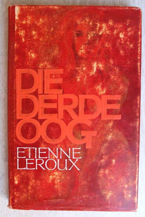 Die derde oog - Etienne Leroux