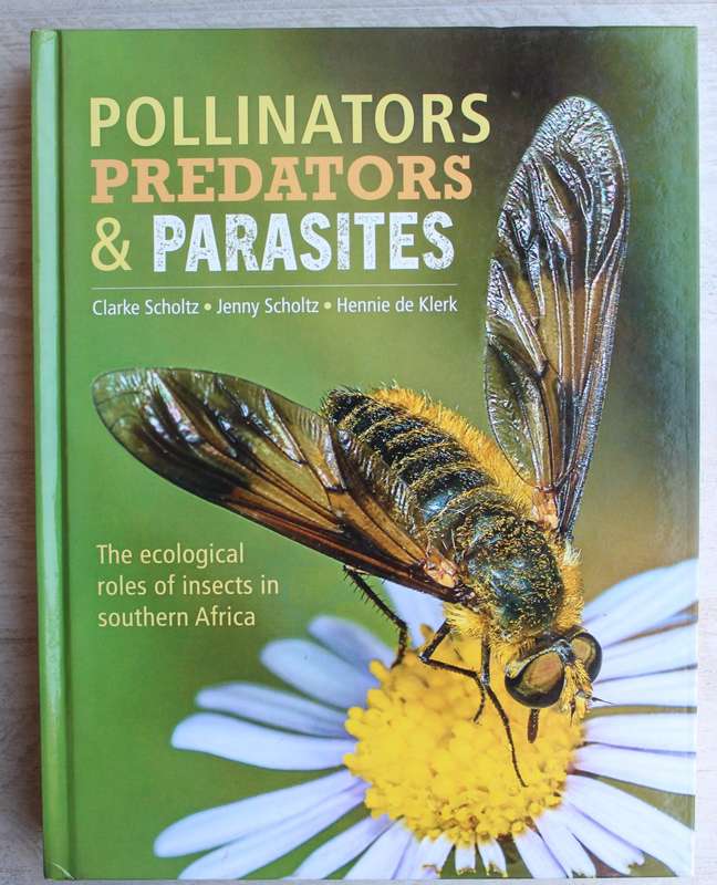 Pollinators, Predators & Parasites - The Ecological Roles Of Insects In Southern Africa