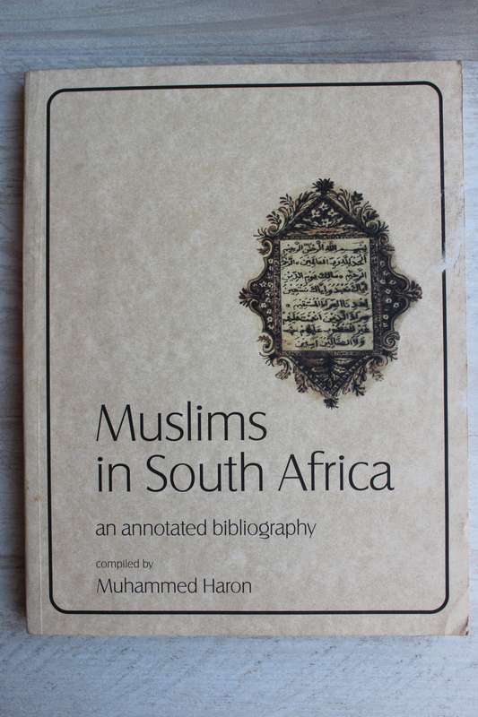 Muslims in South Africa - An annotated bibliography  - Haron