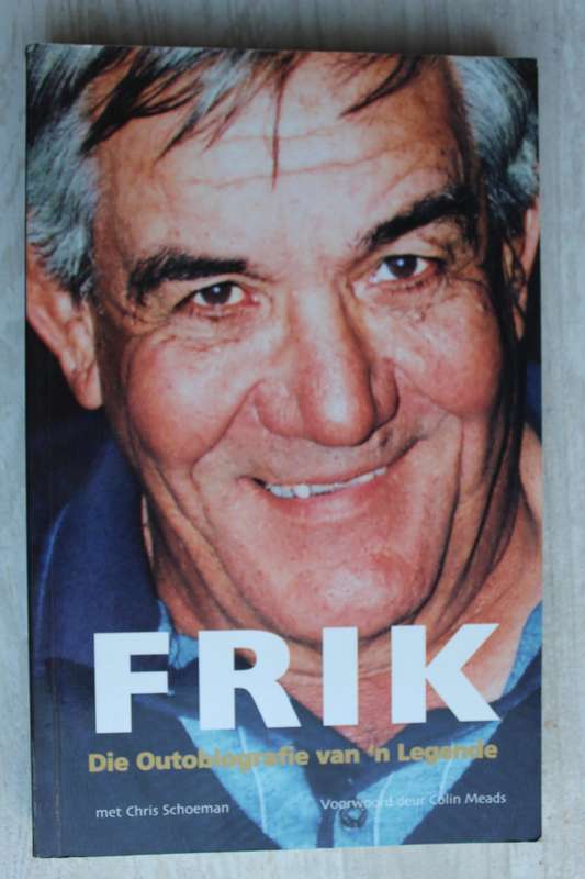 GETEKEN: Frik, die outobiografie van `n legende - Frik Du Preez