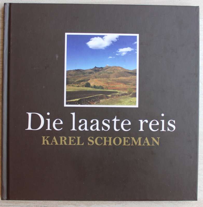 Die laaste reis - Karel Schoeman