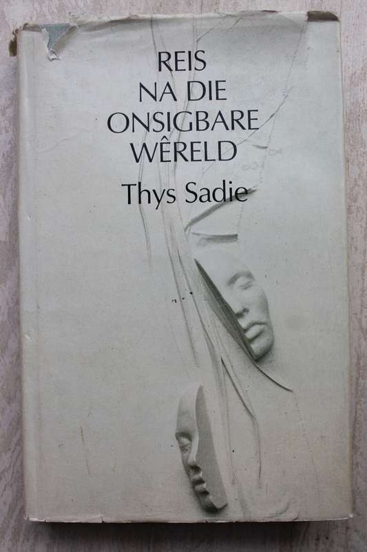 Reis na die Onsigbare Wereld - Sadie, Thys