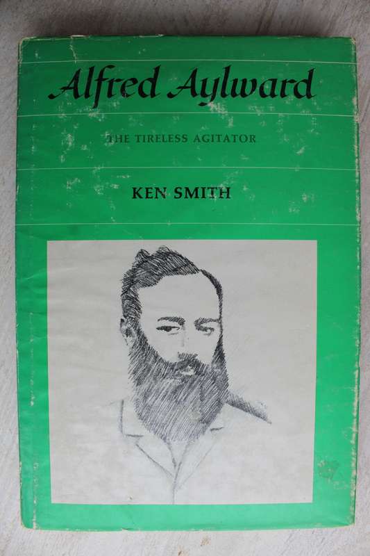 Alfred Aylward, the Tireless Agitator  - Smith