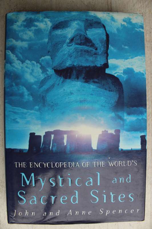 The encyclopedia of the world`s mystical and sacred sites - Spencer