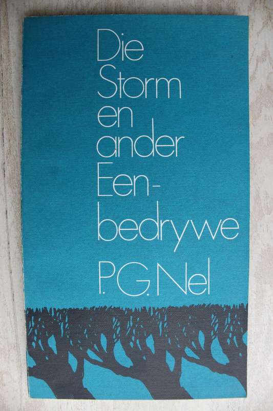 Die Storm en ander Eenbedrywe - P G Nel