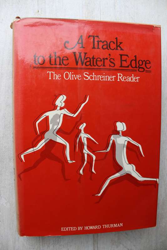 A Track to the Water`s Edge - The Olive Schreiner Reader