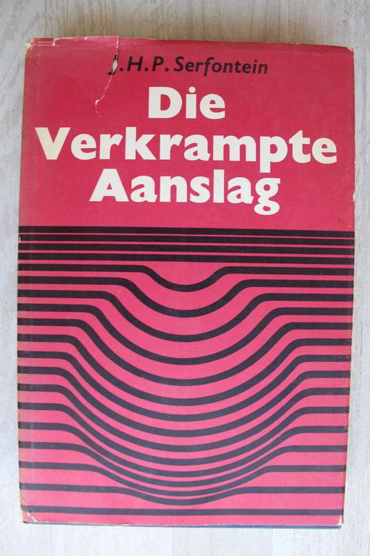 Die Verkrampte Aanslag - J.H.P. Serfontein