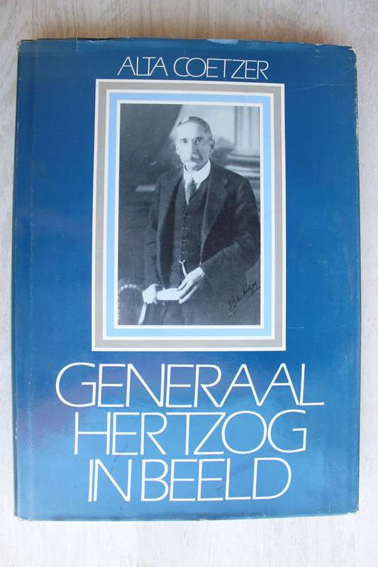 Generaal Hertzog in Beeld - Alta Coetzer