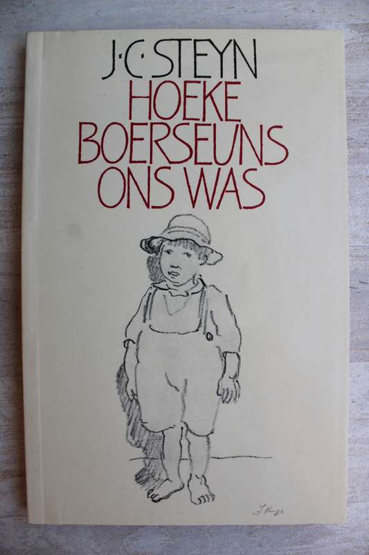Hoeke Boerseuns ons was -  J C Steyn