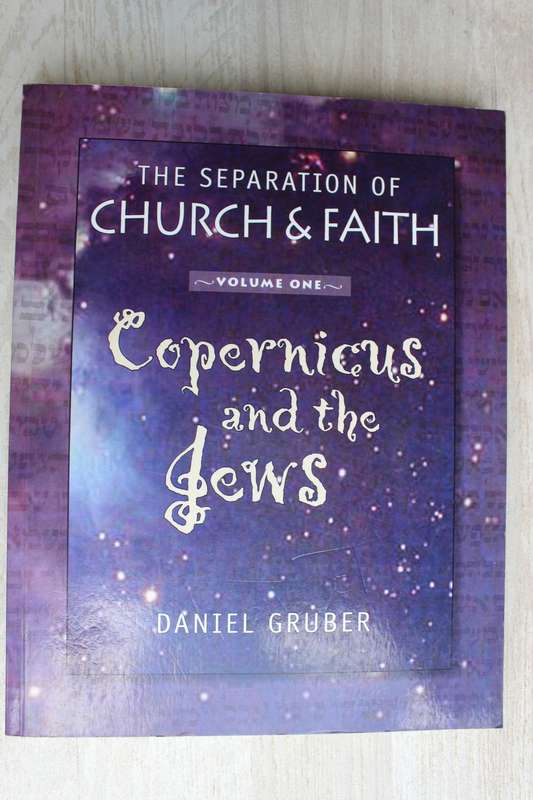Copernicus and the Jews (The Separation of Church & Faith, Vol. 1) - Gruber