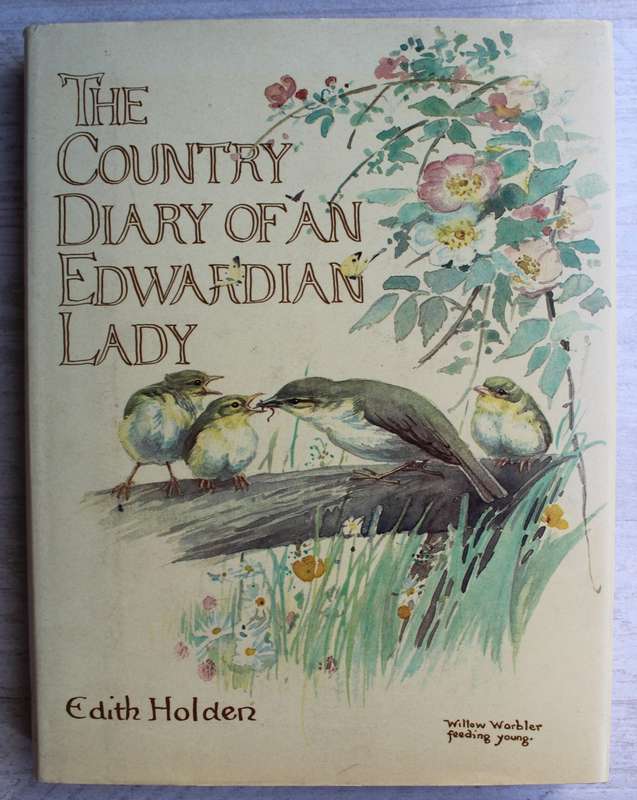 THE COUNTRY DIARY OF AN EDWARDIAN LADY -  EDITH HOLDEN