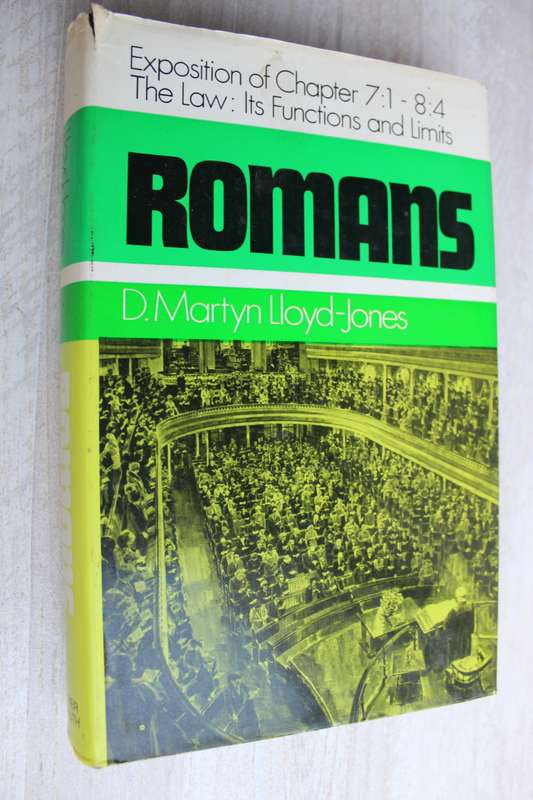 Exposition Chapter 7 ROMANS commentary  / Lloyd-Jones