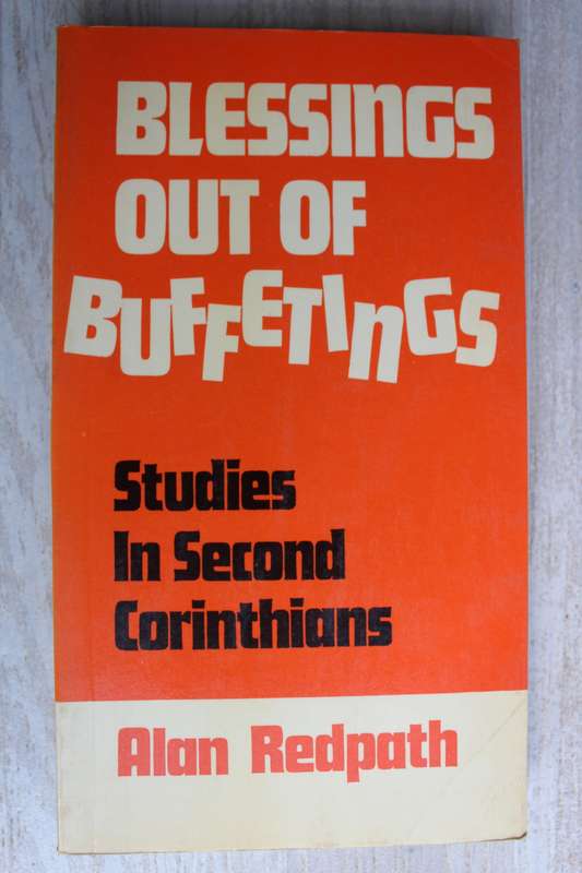 Blessings out of Buffetings - Studies in 2 Corinthians - Redpath