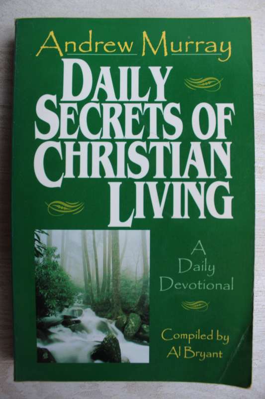 Daily Secrets of Christian Living - Andrew Murray
