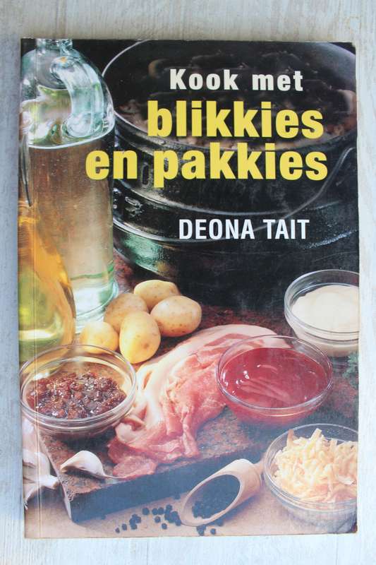 Kook met Blikkies en Pakkies - Deona Tait - Resepte