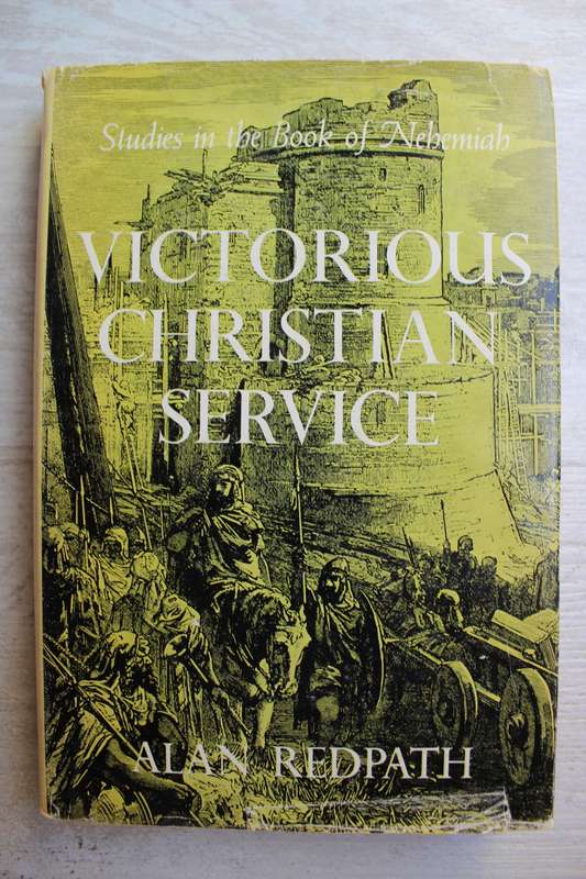 Victorious Christian Service 0 Studies in the Book of Nehemiah / Redpath