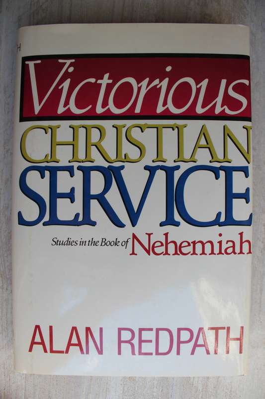 Studies in the Book of Nehemiah - Victorious Christian Service - Redpath