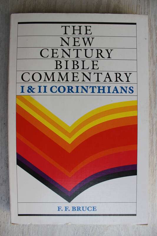 The New Century Bible Commentary 1 & 2 Corinthians - Bruce